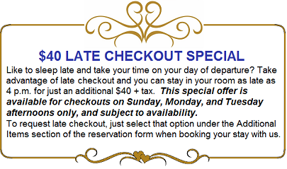 $40 late check out special. Stay until 4 p.m.. Subject to availability.